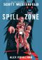 [Spill Zone 02] • Spill Zone